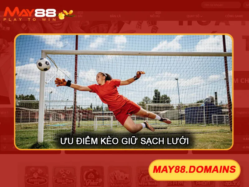 Kèo Giữ Sạch Lưới May88